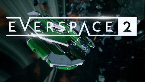Everspace 2 / ep6 / Scrapyard Supressor (full release game play)