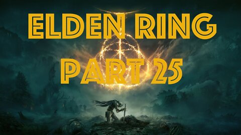 Elden Ring Part 25 - The Four Belfries, Return to Chapel of Anticipation, The Dung Eater appears!