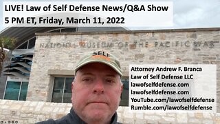 LIVE! Law of Self Defense News/Q&A Show (5 pm ET)