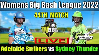 WBBL 08 LIVE, Adelaide Strikers Women vs Sydney Thunder Women 44th Match , ADSW vs SYTW T20 LIVE