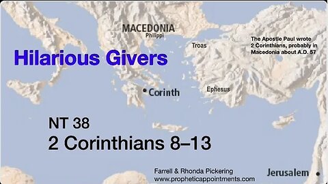 NT 38 - 2 Corinthians 8-13 "Hilarious Givers" Farrell Pickering