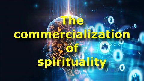 The commercialization of spirituality
