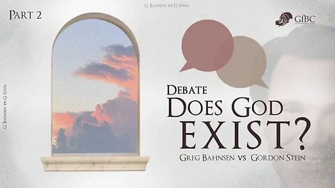Does God Exist? -- Greg Bahnsen Vs Gordon Stein Part 2