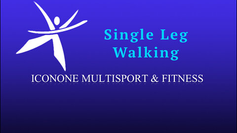 Single Leg Walking