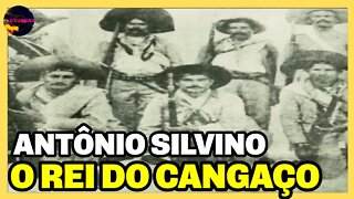 ANTÔNIO SILVINO O REI DO CANGAÇO ANTES DE LAMPIÃO