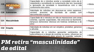 Após polêmica, PM retira "masculinidade" de edital