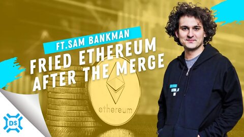 Sam Bankman-Fried Ethereum After The Merge Interview