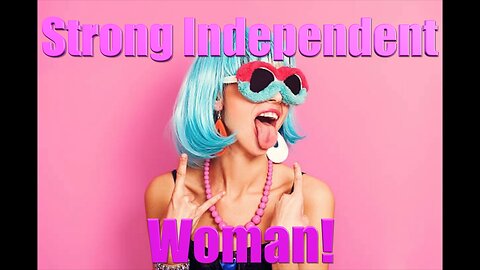 The Truth About Strong Independent Women