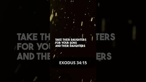 The truth about intermarriage in Exodus 34:15