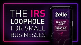 Loophole around $600 IRS reporting law: Zelle