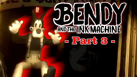 We HAVE To Save Boris! | Bendy and the Ink Machine - Part 3