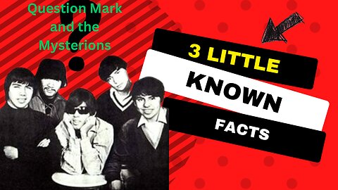 3 Little Known Facts Question Mark and the Mysterions