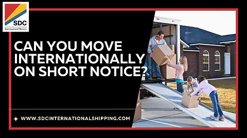 Can You Move Internationally on Short Notice?