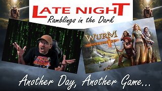 Late Night Ramblings in the Dark: Another Day, Another Game!