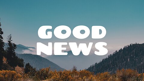 Good News! VLOG 0022