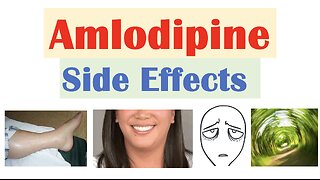 Amlodipine Side Effects (Why They Occur & How To Reduce Risk)