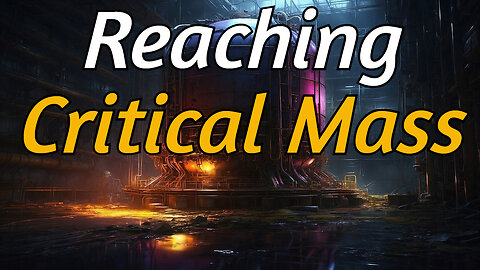 Reaching Critical Mass | 5/23/24
