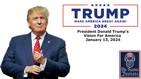 President Donald Trump's Vision For America (January 13, 2024)