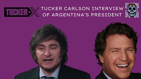 Tucker Carlson Interviews Argentina's President Javier Milei