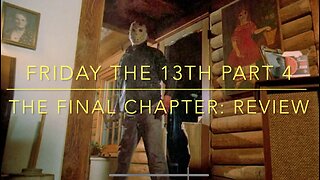 Friday The 13th Part 4 The Final Chapter: Review