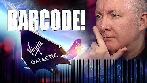 VIRGIN GALACTIC SPCE. BARCODE WARNING!! - Martyn Lucas Investor @VirginGalactic