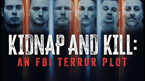 Kidnap And Kill - An FBI Terrorist Plot Documentary Trailer
