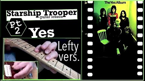 pt2 | Starship Trooper [Left Handed] YES Guitar Lesson