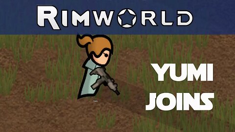 Lets Play Rimworld ep 16 - Grizzly's Sister Joins