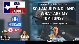 Gun & Saddle - Season 3, Episode 5 - "So I am Buying Land, What are My Options?"