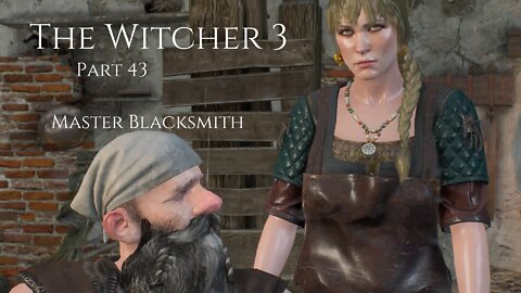 The Witcher 3 Wild Hunt Part 43 - Master Blacksmith