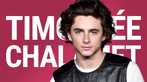 The Rise of Timothée Chalamet