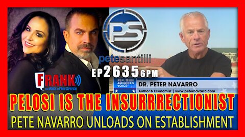 EP 2535-6PM "NANCY PELOSI IS THE REAL INSURRECTIONIST" - PETER NAVARRO