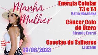 Manhã Mulher 23/06/2023 - Edição Completa