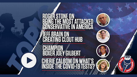 Roger Stone | Most Attacked Conservative + Jeff Brain | Clout Hub + Champion Boxer Joey Gilbert