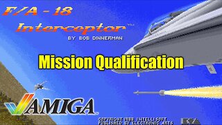 F/A-18 Interceptor (AMIGA/1988) - Mission Qualification