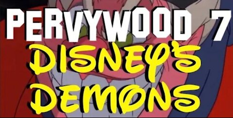 Pervywood 7 - Disney Demons Hollywood Ped0s