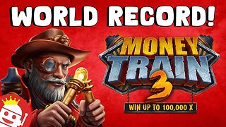 MONEY TRAIN 3 😱 WORLD RECORD LARGEST WIN EVER!