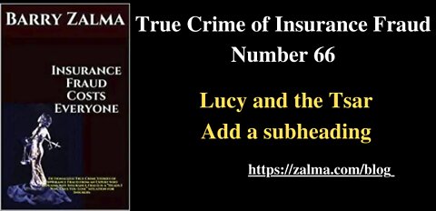 True Crime of Insurance Fraud Number 66