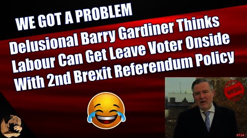 Delusional Barry Gardiner Thinks Labour Can Get Leave Voter Onside With 2nd Brexit Referendum Policy
