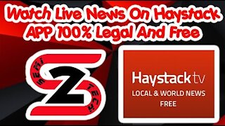 Watch Live Local And World News On Haystack News APP And Its 100% Legal And Free