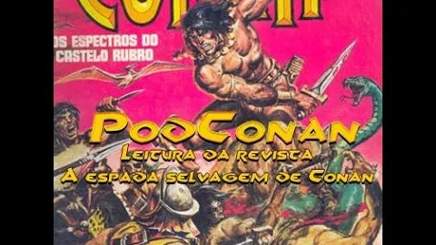 PODCONAN #1 - A Espada Selvagem de Conan - Os Espectros do Castelo Rubro [parte Um]