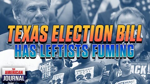 Leftists Fume: Senseless Outrage At Common Sense Texas Voting Law