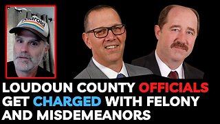 Loudoun County officials get charged with felony and misdemeanors