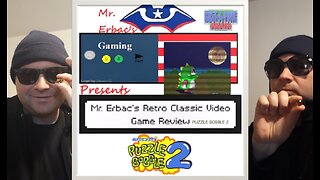Mr. Erbac's Retro Classic Video Game Review - Puzzle Bobble 2