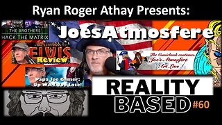 Reality Based #60: JoesAtmosfere