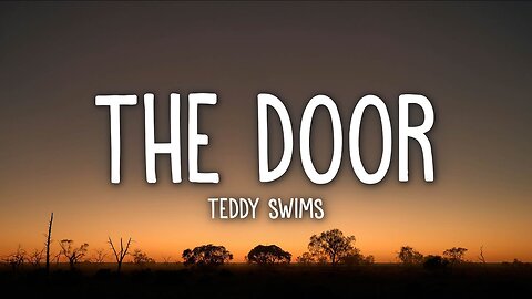 Teddy Swims - The Door (Lyrics)