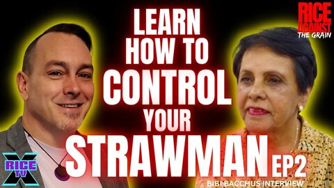 Learn How To Control Your Straw Man w Bibi Bacchus Ep2 (Repost)