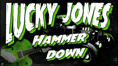 Lucky Jones - Hammer Down - Hot Rod Rockabilly