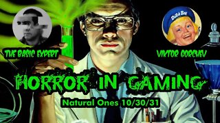 Natural Ones 10/30/2022 | Horror in Gaming