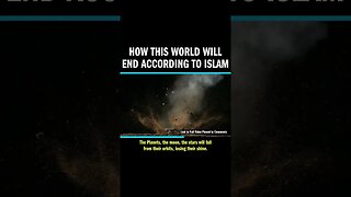 How This World Will End According to Islam